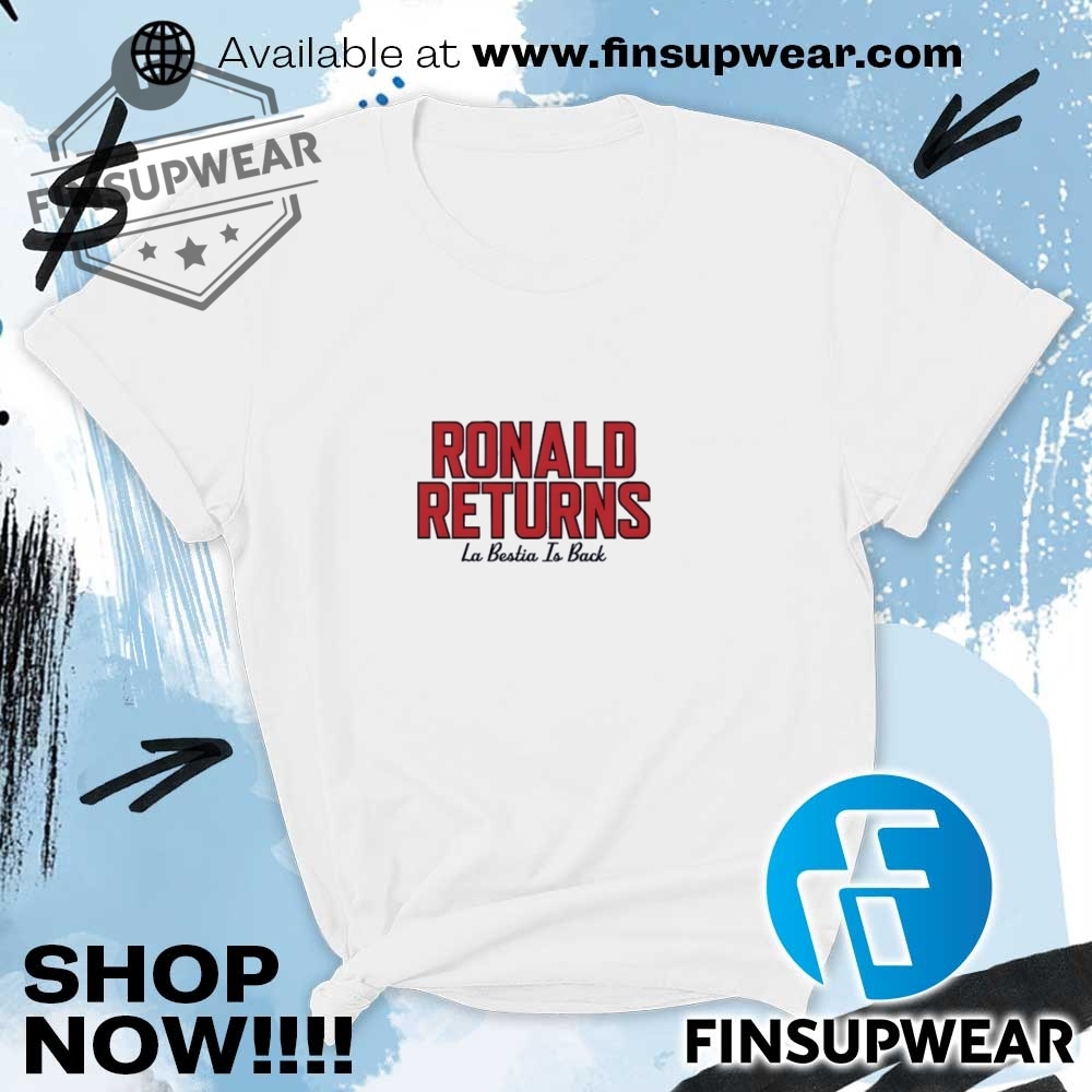 Ronald Acuna Jr Ronald Returns La Bestia Is Back Shirt 9 Ronald Acuna Jr Ronald Returns La Bestia Is Back shirt