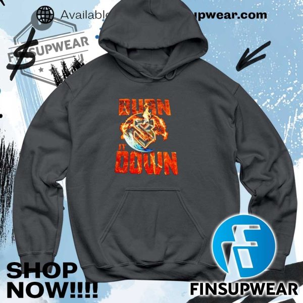 Burn It Down Logo Shirt Hoodie Long Sleeve finsupwear 5