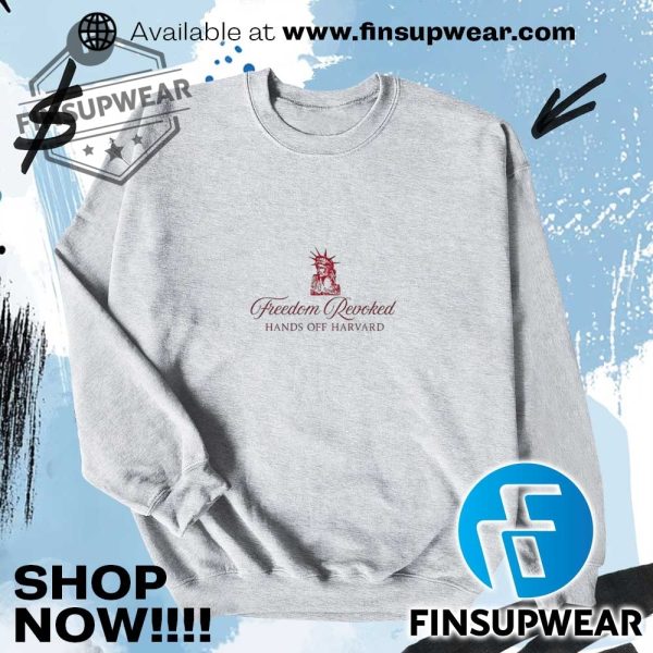 Statue Of Liberty Freedom Revoked Hands Off Harvard Shirt finsupwear 2