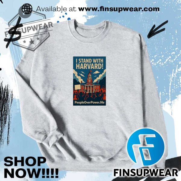 People Over Power I Stand With Harvard Protest Shirt finsupwear 2