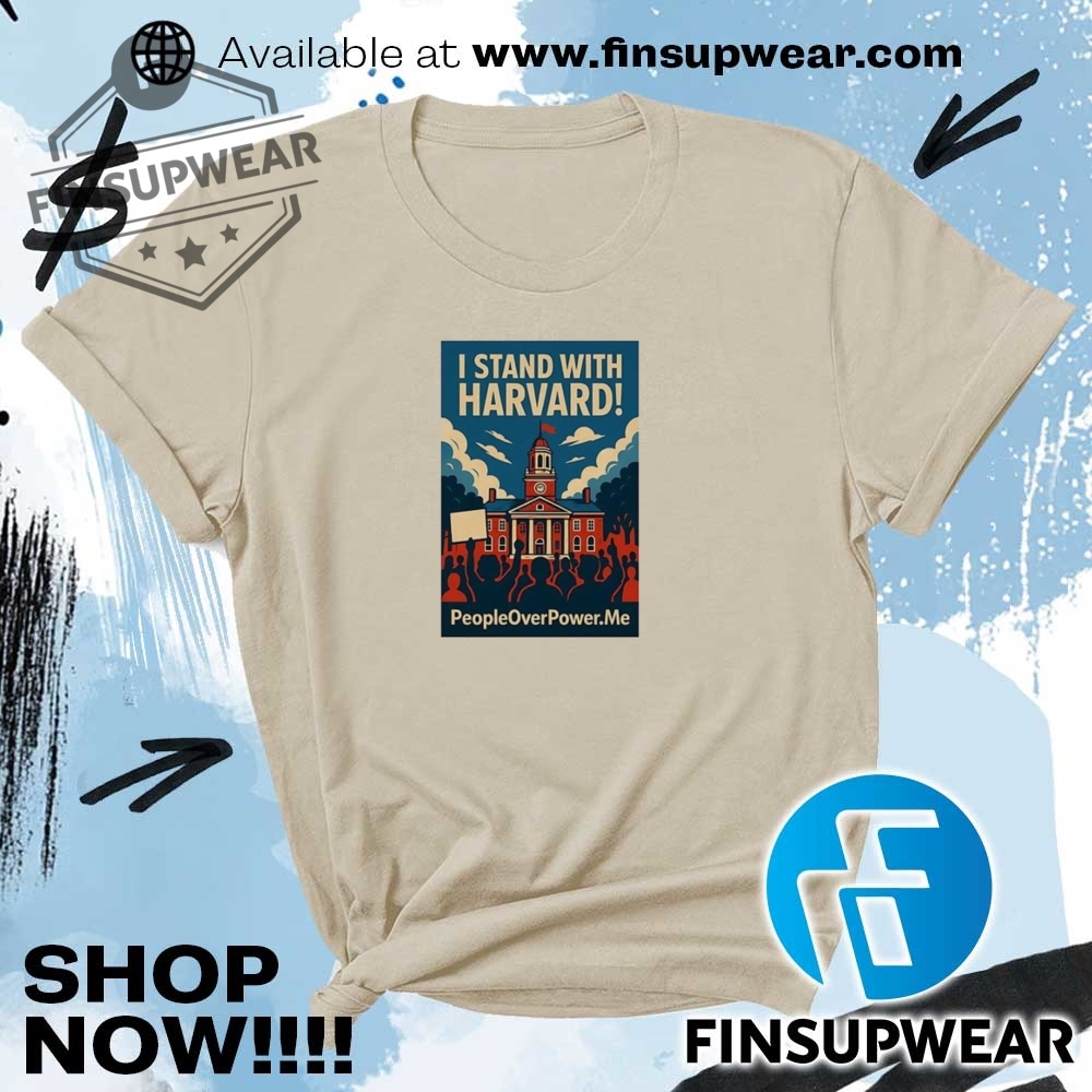 People Over Power I Stand With Harvard Protest Shirt 8 People over power I stand with Harvard protest shirt