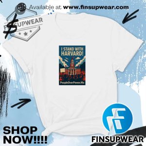 People Over Power I Stand With Harvard Protest Shirt finsupwear 4