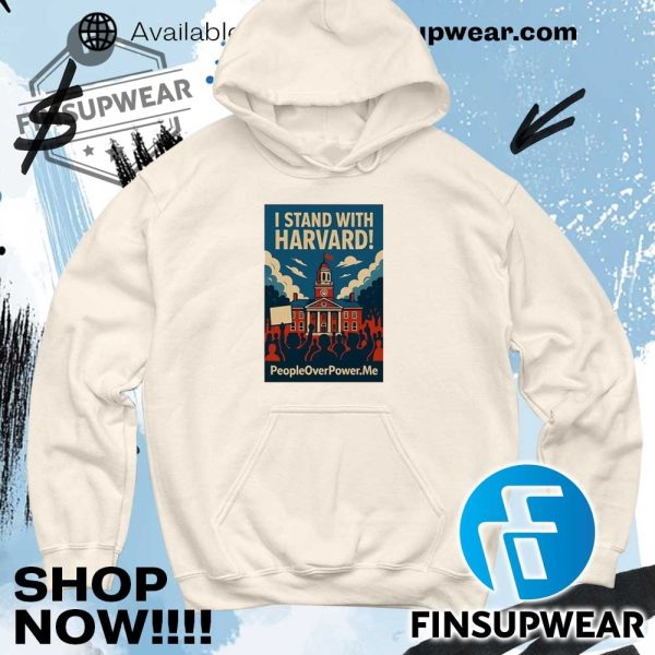 People Over Power I Stand With Harvard Protest Shirt finsupwear 6