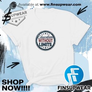 Education Without Limits Shirt Hoodie Long Sleeve Vintage finsupwear 4