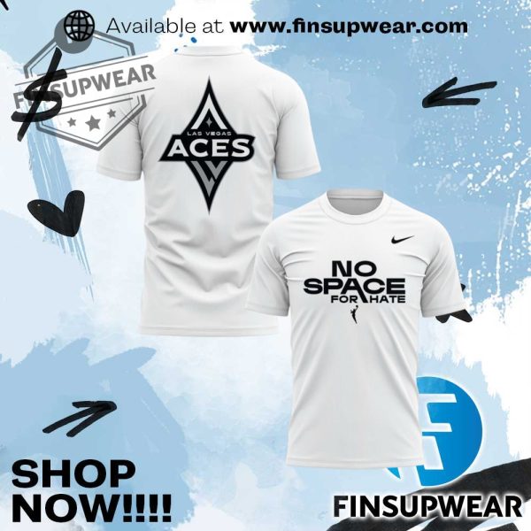 Las Vegas Aces No Space For Hate Tshirt finsupwear 1