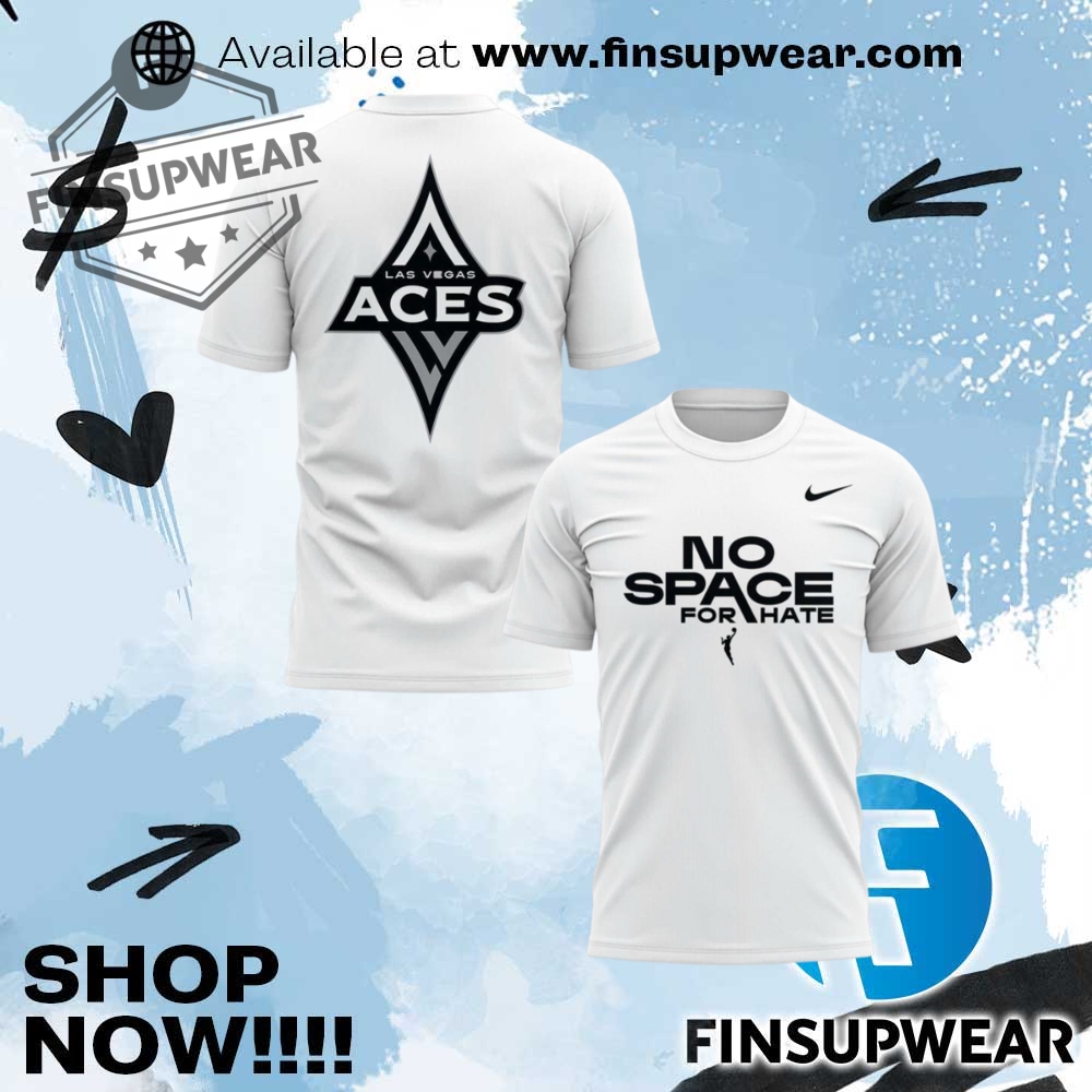 Las Vegas Aces No Space For Hate Tshirt