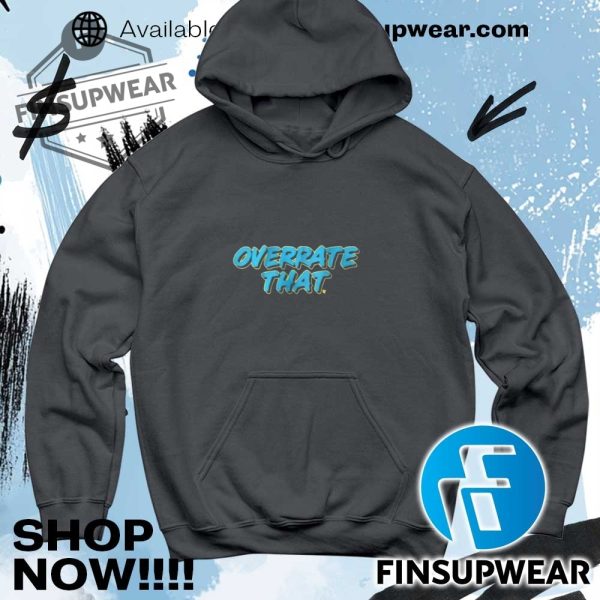 Pat Mcafee Overrate That Shirt Sweater Vintage finsupwear 5