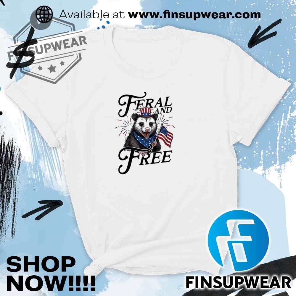 Opossum Feral And Free 4Th Of July Shirt