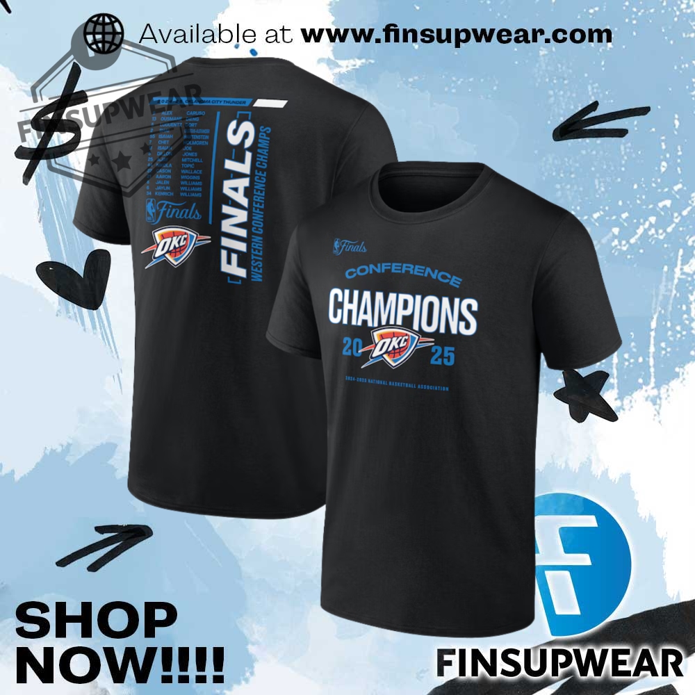 Oklahoma City Thunder Fanatics 2025 Western Conference Champions Roster Buzzer Beater Tshirt