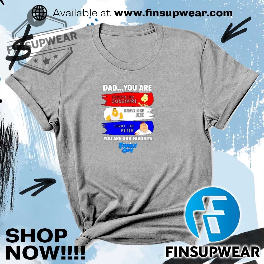 Family Guy Dad You Are Smooth Like Quagmire 2025 Shirt 6 Family guy dad you are smooth like quagmire 2025 shirt