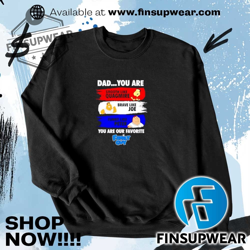 Family Guy Dad You Are Smooth Like Quagmire 2025 Shirt 7 Family guy dad you are smooth like quagmire 2025 shirt