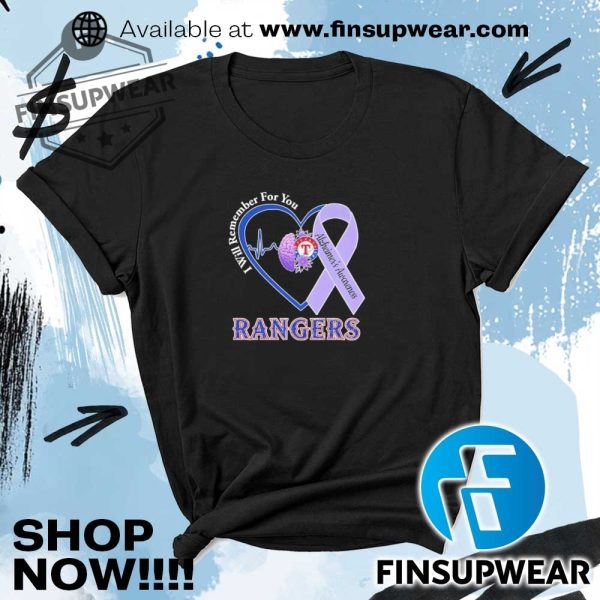 Alzheimers Awareness Heart I Will Remember For You Texas Rangers Shirt finsupwear 1