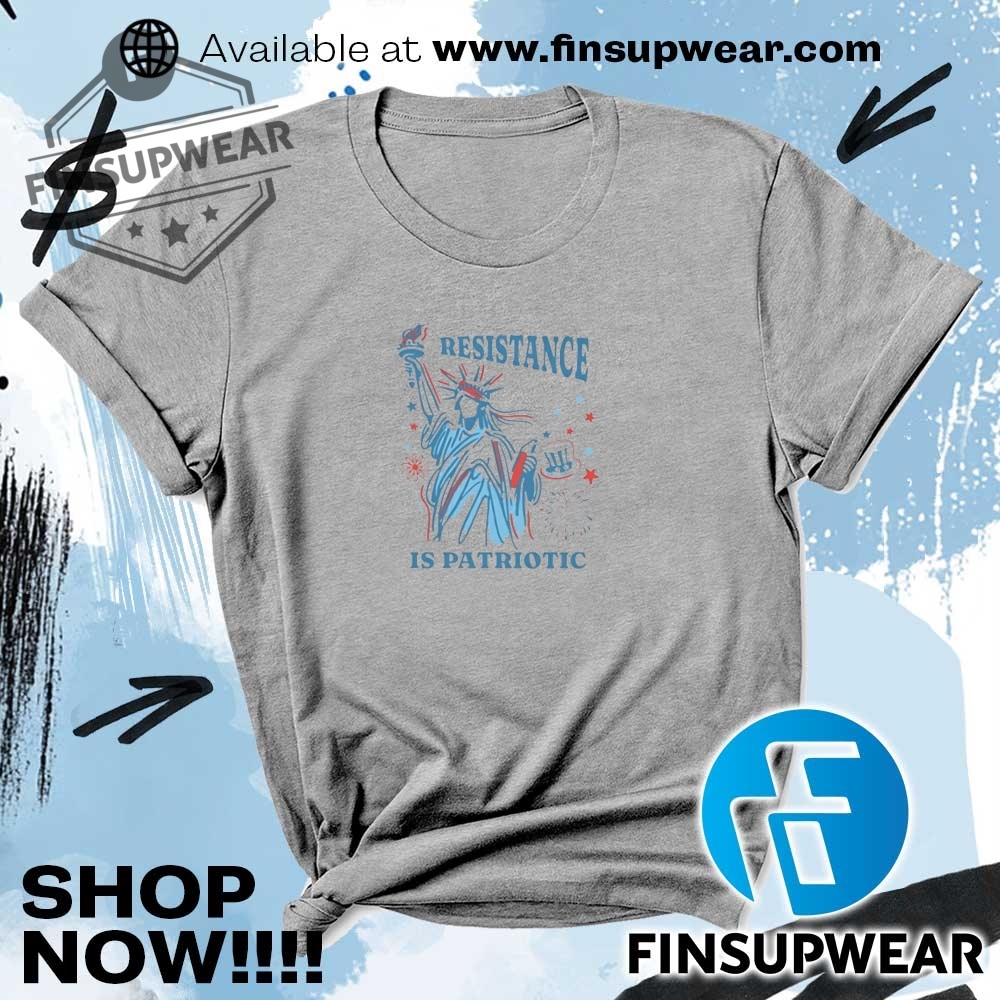 Statue Of Liberty Resist Resistance Is Patriotic Shirt 8 Statue of Liberty resist resistance is patriotic shirt