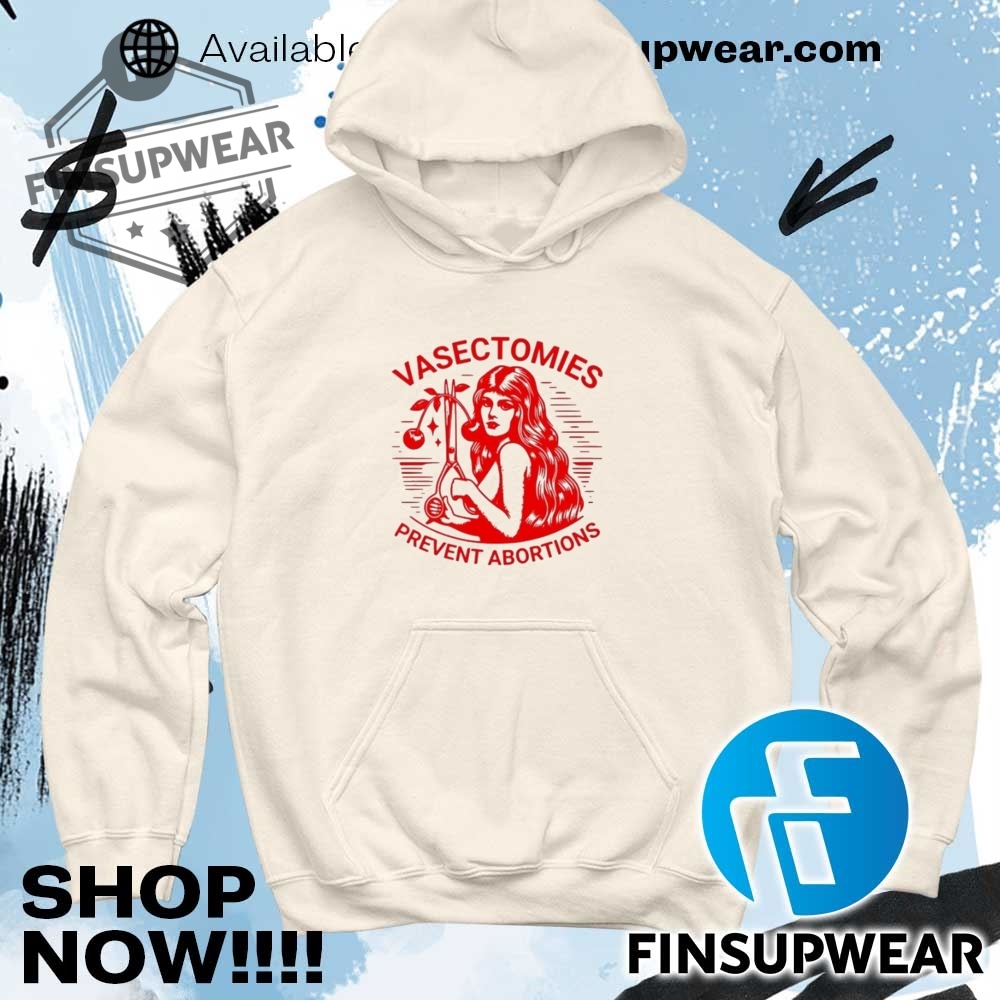 Vasectomies Prevent Abortions Women Shirt 9 Vasectomies prevent abortions women shirt