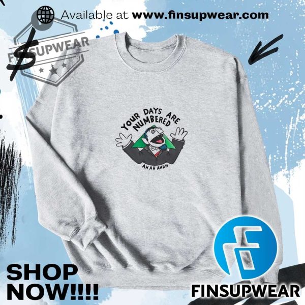 Count Von Count Your Days Are Numbered Shirt finsupwear 6