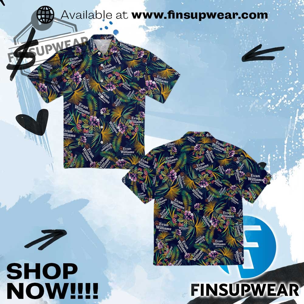 Evan Williams Bourbon Whiskey Hawaiian Shirt 1 Evan Williams Bourbon Whiskey Hawaiian Shirt