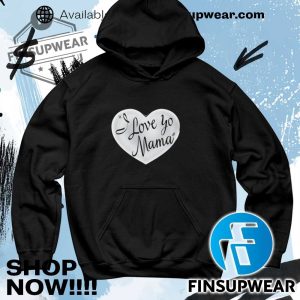 I Love Yo Mama In Heart Tshirt Sweater Crewneck finsupwear 4