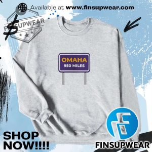 Omaha Distance 950 Miles Shirt finsupwear 6