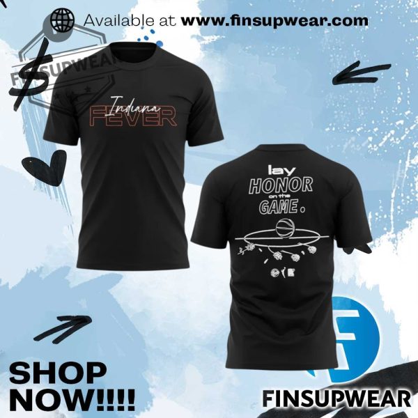 Caitlin Clark Fever Lay Honor On The Game Shirt finsupwear 1