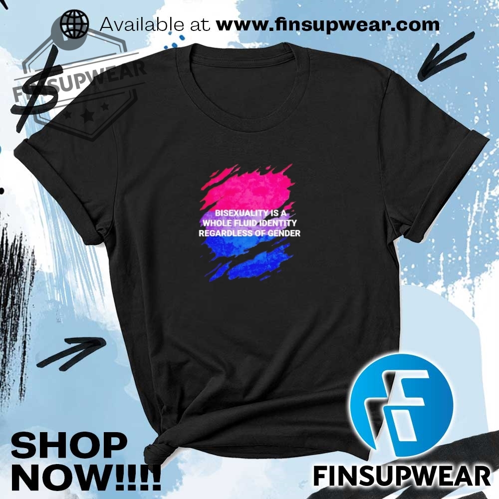 Bisexuality Is A Whole Fluid Identity Regardless Of Gender Shirt 5 Bisexuality is a whole fluid identity regardless of gender shirt
