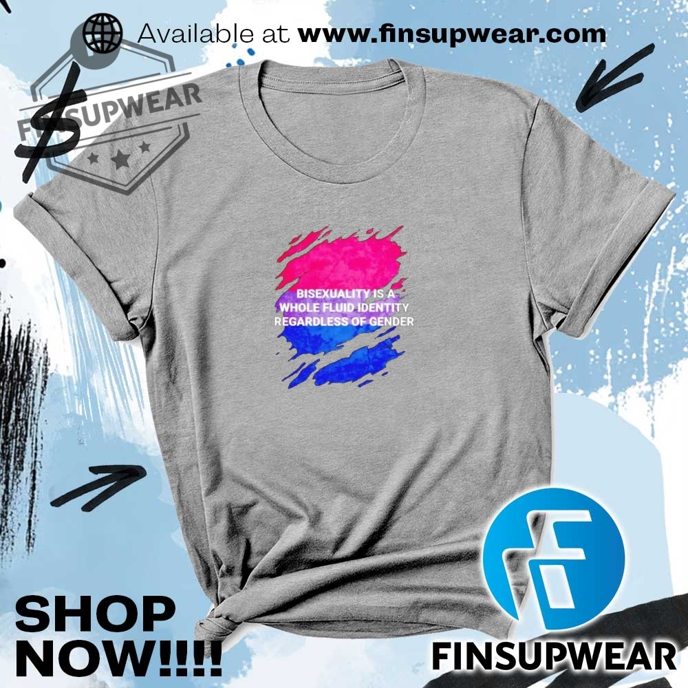 Bisexuality Is A Whole Fluid Identity Regardless Of Gender Shirt 6 Bisexuality is a whole fluid identity regardless of gender shirt