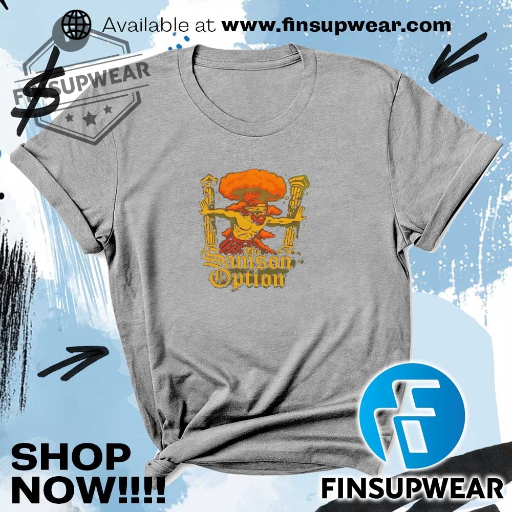 The Samson Option Shirt 6 The Samson option shirt