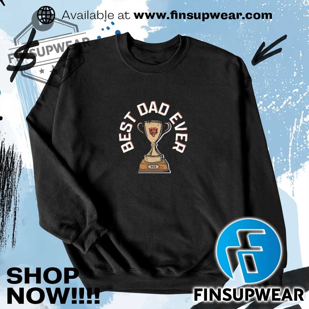 Chicago Bears Best Dad Ever Trophy Fathers Day Shirt 7 Chicago Bears best dad ever trophy Father’s day shirt