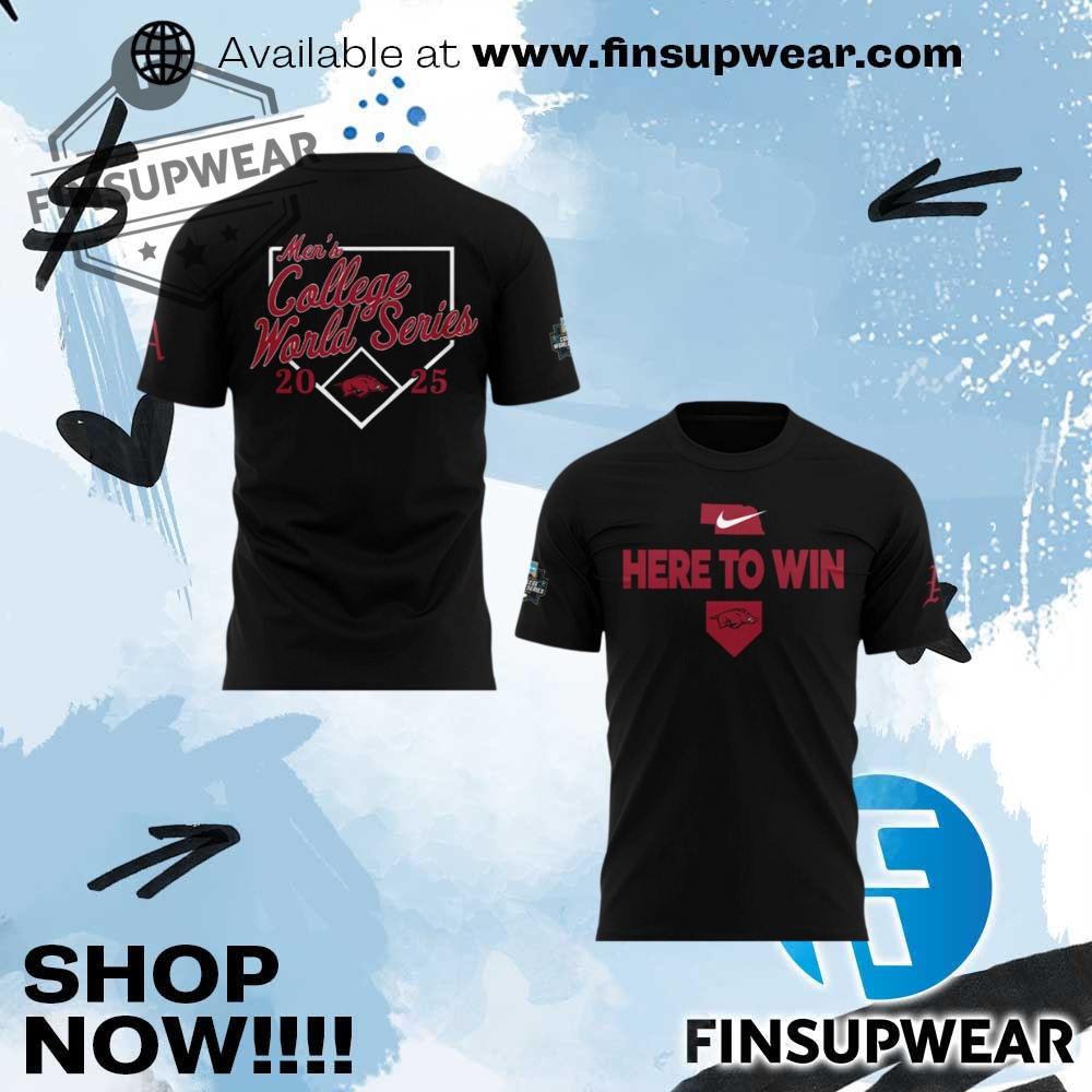 Arkansas Razorbacks 2025 College World Series Here To Win Special Shirt 1 Arkansas Razorbacks 2025 College World Series Here To Win Special Shirt