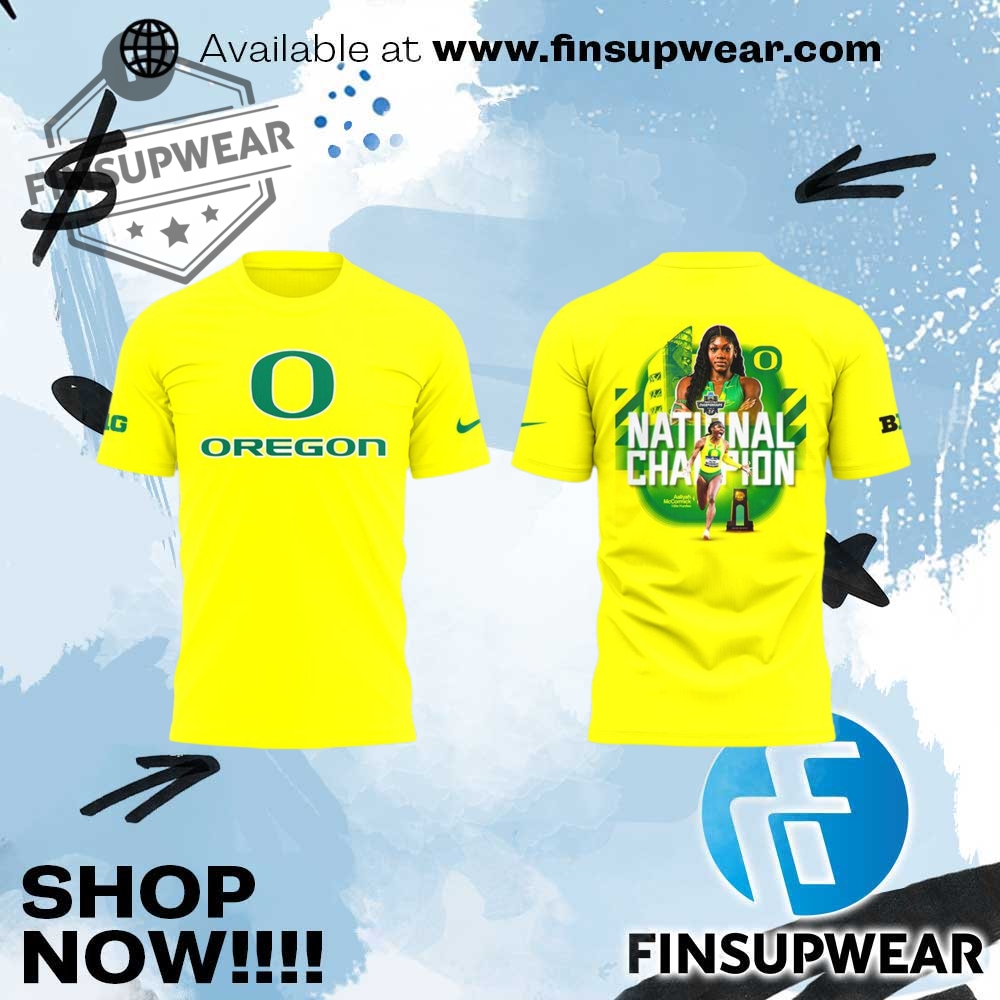 Oregon Ducks Aaliyah Mccormick 100M Hurdles Champions Shirt 1 Oregon Ducks Aaliyah McCormick 100m Hurdles Champions Shirt
