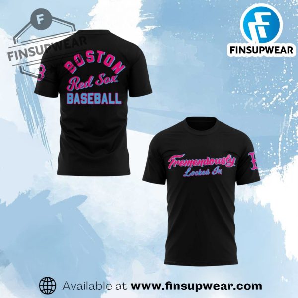 Boston Red Sox Tremendously Locked In Shirt finsupwear 1