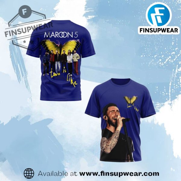 Maroon 5 Love Is Like Shirt finsupwear 1