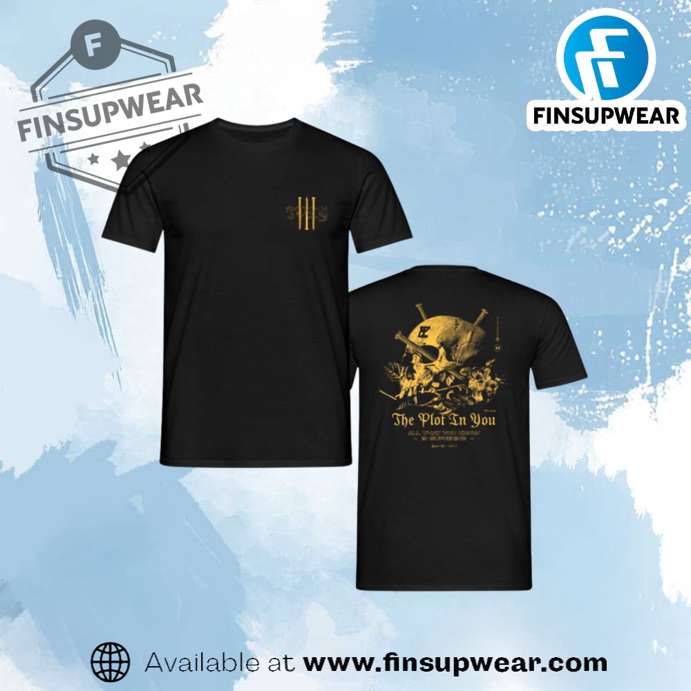 The Plot In You Suffering Shirt