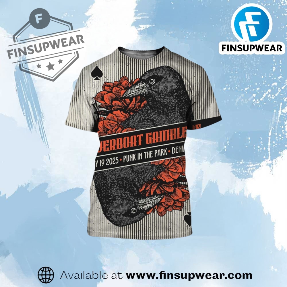 Top Trending 2025: The 3D Sports T-Shirts You Need Now 19 Riverboat Gamblers Denver Colorado Show Poster On July 19Th 2025 At Punk In The Park Shirt