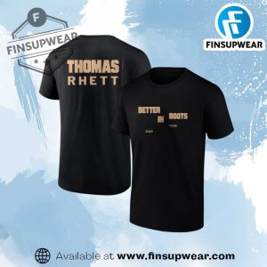 Thomas Rhett The Better In Boots Shirt finsupwear 1