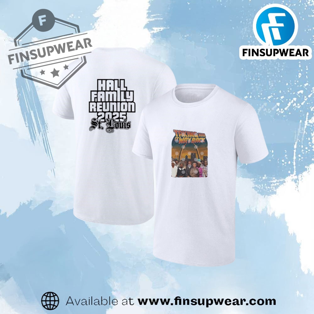Taking It Way Back St Louis Hall Family Reunion 2025 Shirt