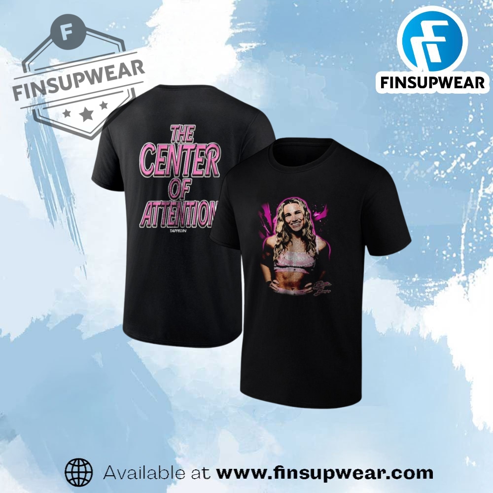 Brittnie Brooks The Center Of Attention Shirt